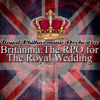 Royal Philharmonic Orchestra & Carl Davis - Britannia: The RPO for The Royal Wedding