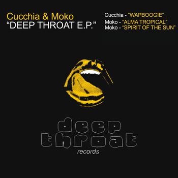 Cucchia, Moko - Deep Throat EP
