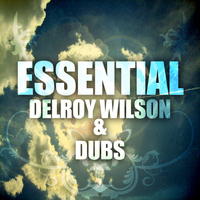 Delroy Wilson - Essential Delroy Wilson & Dubs