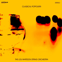 The Lou Whiteson String Orchestra - Classical Potpourri