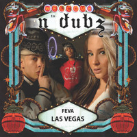 N-Dubz - Feva Las Vegas