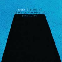 Magne Furuholmen - A Dot Of Black In The Blue Of Your Bliss