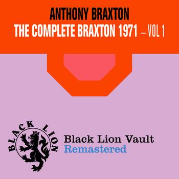 Anthony Braxton - The Complete Braxton 1971 - Vol. 1