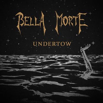 Bella Morte - Undertow