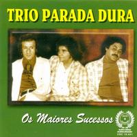 Trio Parada Dura - Os Maiores Sucessos (Trio Parada Dura)
