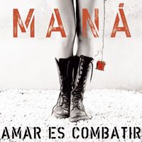 Maná - Amar Es Combatir (iTunes Bundle)