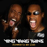 Ying Yang Twins - Streets To Da Club