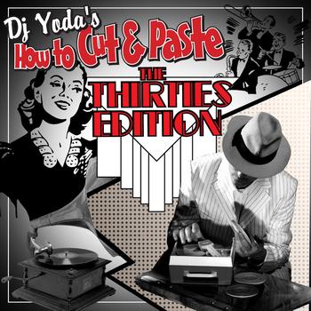 DJ Yoda - How To Cut and Paste- The Thirties Edition