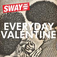 Sway - Everyday Valentine