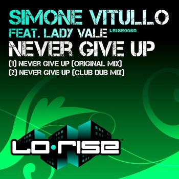 Simone Vitullo - Never Give Up (feat. Lady Vale)