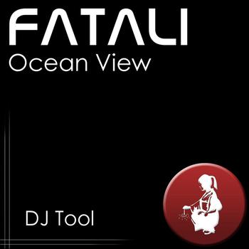 Fatali - Ocean View - DJ Tool