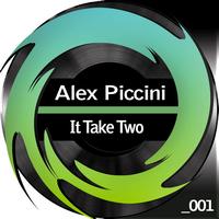 Alex Piccini - It Take Two
