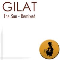 Gilat - The Sun - Remixed