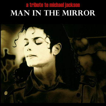 Various Artists - Man In The Mirror Michael Jackson Tribute