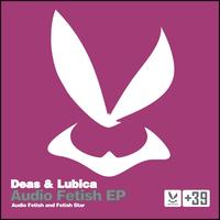 Deas, Lubica - Audio Fetish - EP