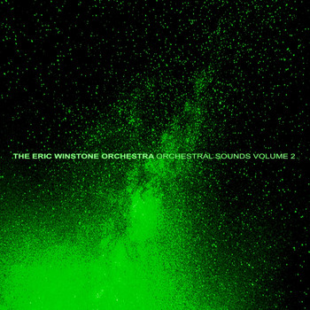 The Eric Winstone Orchestra - Orchestral Sounds, Vol. 2