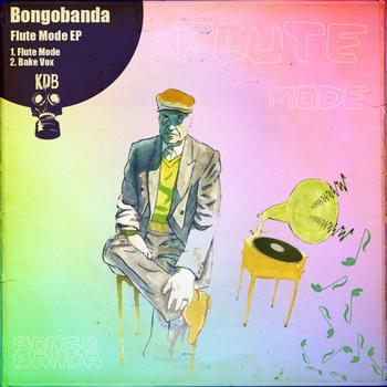 BongoBanda - Flute Mode EP