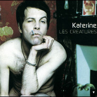 Philippe Katerine - Les Creatures