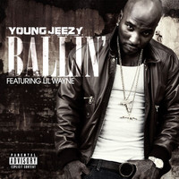 Young Jeezy - Ballin' (Explicit)