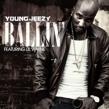 Young Jeezy - Ballin'