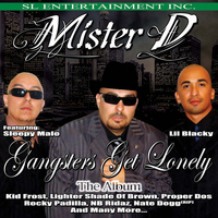 Mister D - Gangsters Get Lonely: The Album