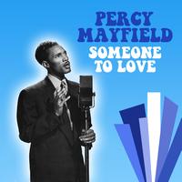 Percy Mayfield - Someone To Love
