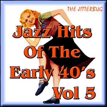 Various Artists - Jazz Hits of The Early 40's Vol 5 (Explicit)