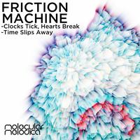 Friction Machine - Clocks Tick