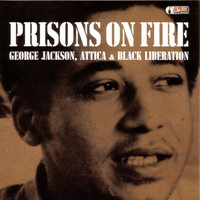 George Jackson - Prisons on Fire: George Jackson, Attica & Black Liberation