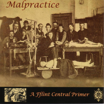 Various Artists - Malpractice - A Fflint Central Primer