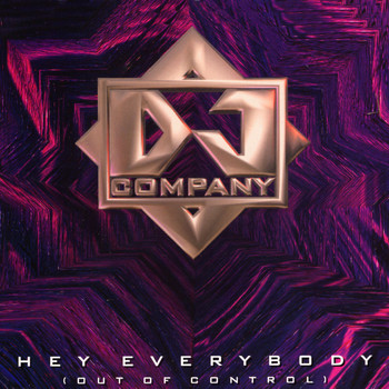 DJ Company - Hey Everybody (Out Of Control)