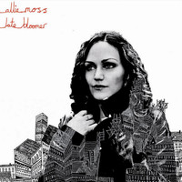 Allie Moss - Late Bloomer