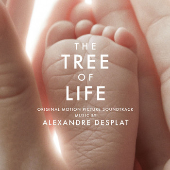 Alexandre Desplat - The Tree of Life (Original Motion Picture Soundtrack)