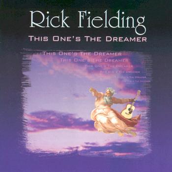 Rick Fielding - This One's The Dreamer