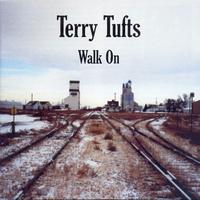 Terry Tufts - Walk On