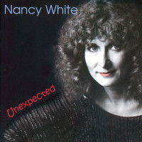 Nancy White / - Unexpected