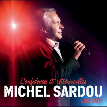 Michel Sardou - Confidences Et Retrouvailles (Live)