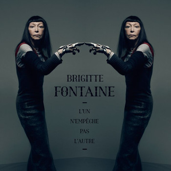 Brigitte Fontaine - L'Un N'Empêche Pas L'Autre