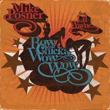 Mike Posner - Bow Chicka Wow Wow ft. Lil Wayne