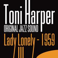 Toni Harper - Lady Lonely (1959) [Original Jazz Sound]