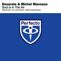 Dezarate & Michel Manzano - Soul Is In The Air