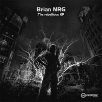 Brian NRG - The Rebellious Ep