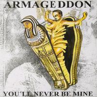 Armageddon - You'Ll Never Be Mine