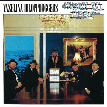 Vazelina Bilopphøggers - Musikk Tel Arbe´