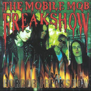 The Mobile Mob Freakshow - Horror Freakshow (Explicit)