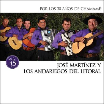 José Martínez y Los Andariegos del Litoral - Por los 30 años de Chamamé - Vol. 15