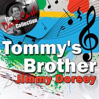 Jimmy Dorsey - Tommy's Brother - [The Dave Cash Collection]