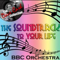 BBC Orchestra - The Soundtrack To Your Life - [The Dave Cash Collection]