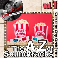 Crescent City Orchestra - The A to Z of Soundtracks Vol. 1 - [The Dave Cash Collection]