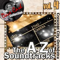 Crescent City Orchestra - The A to Z of Soundtracks Vol. 4 - [The Dave Cash Collection]